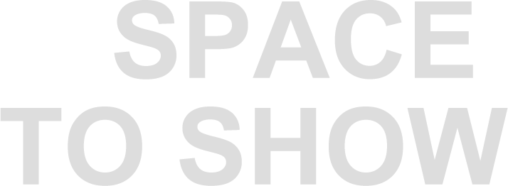 space to show